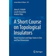 thumbnail image 1 of Lecture Notes in Physics A Short Course on Topological Insulators: Band Structure and Edge States in One and Two Dimensions, Book 919, (Paperback), 1 of 1
