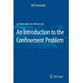thumbnail image 1 of Lecture Notes in Physics: An Introduction to the Confinement Problem (Paperback), 1 of 1