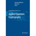 thumbnail image 1 of Lecture Notes in Physics Applied Quantum Cryptography, Book 797, (Paperback), 1 of 1