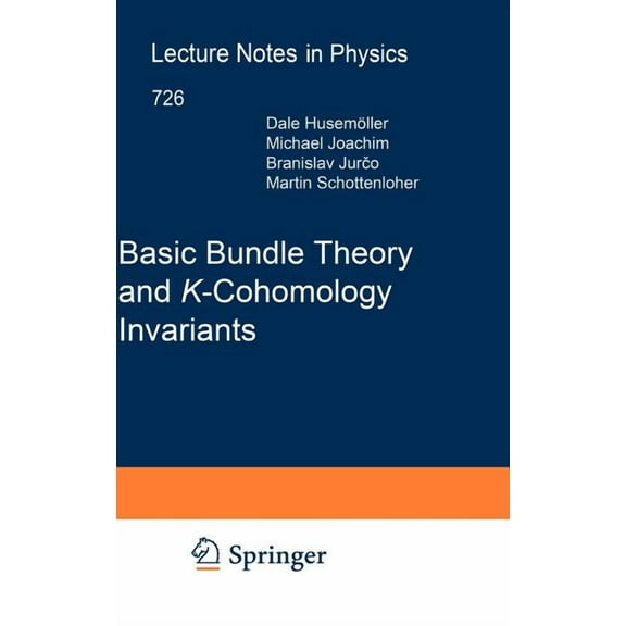 Lecture Notes in Physics Basic Bundle Theory and K-Cohomology Invariants, Book 726, (Hardcover)