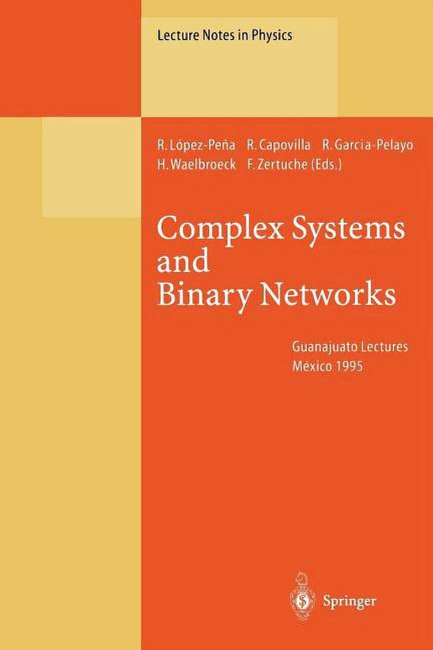 Lecture Notes in Physics Complex Systems and Binary Networks ...