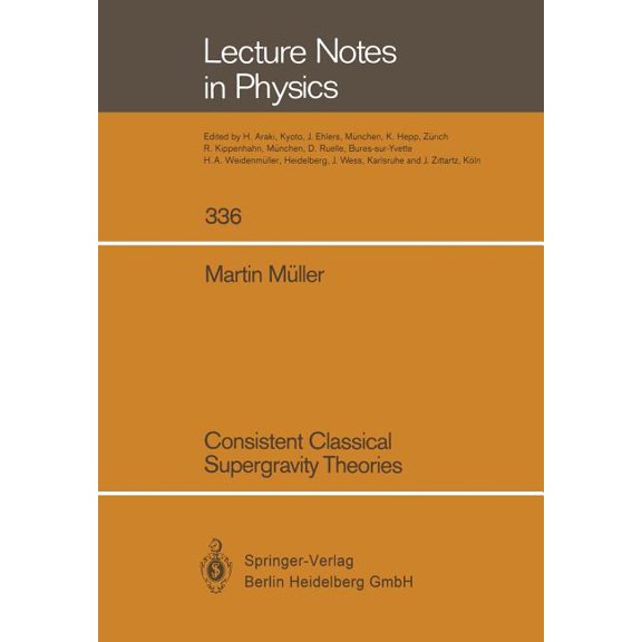 Lecture Notes in Physics Consistent Classical Supergravity Theories, Book 336, (Paperback)