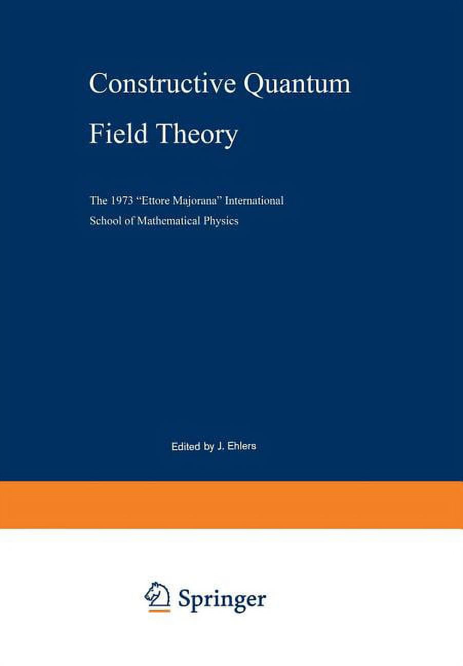 Lecture Notes in Physics Constructive Quantum Field Theory: The 1973 "Ettore Majorana" International School of Mathematical Physics, Book 25, (Paperback)