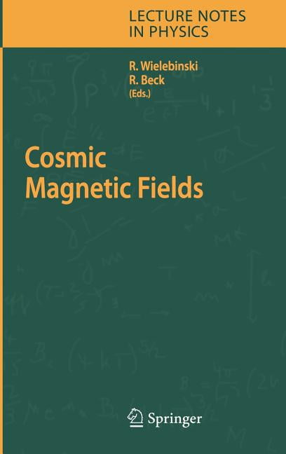 Lecture Notes in Physics Cosmic Magnetic Fields, Book 664, (Hardcover)