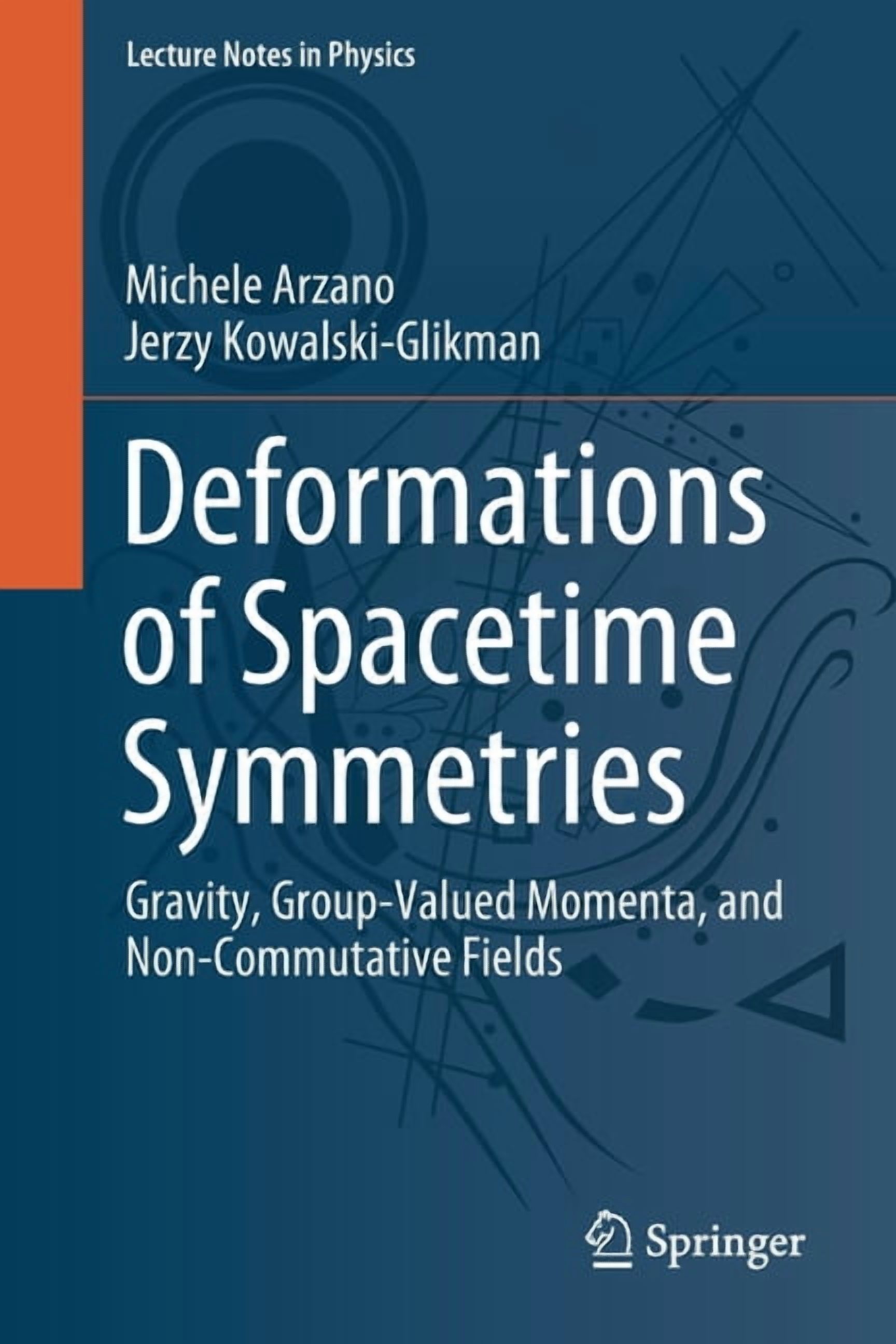 Lecture Notes in Physics Deformations of Spacetime Symmetries: Gravity, Group-Valued Momenta, and Non-Commutative Fields, Book 986, (Paperback)