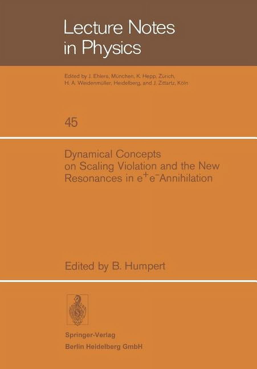 Lecture Notes in Physics Dynamical Concepts on Scaling Violation and ...