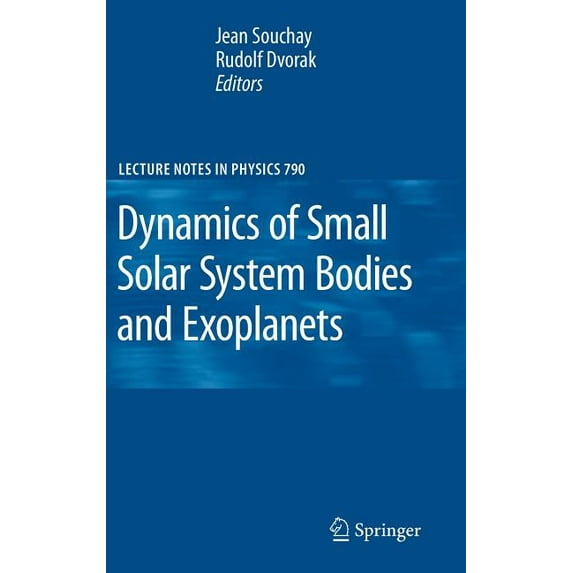 Lecture Notes in Physics Dynamics of Small Solar System Bodies and Exoplanets, Book 790, (Hardcover)