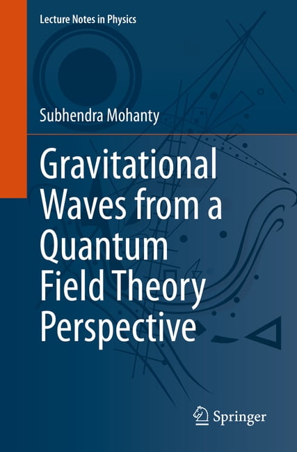 Lecture Notes in Physics Gravitational Waves from a Quantum Field Theory Perspective, Book 1013, (Paperback)