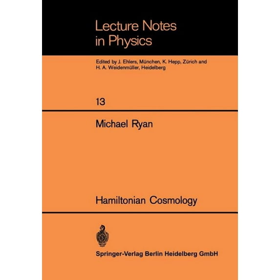 Lecture Notes in Physics Hamiltonian Cosmology, Book 13, (Paperback)