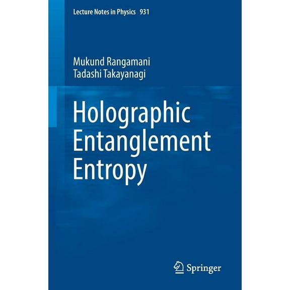 Lecture Notes in Physics Holographic Entanglement Entropy, Book 931, (Paperback)