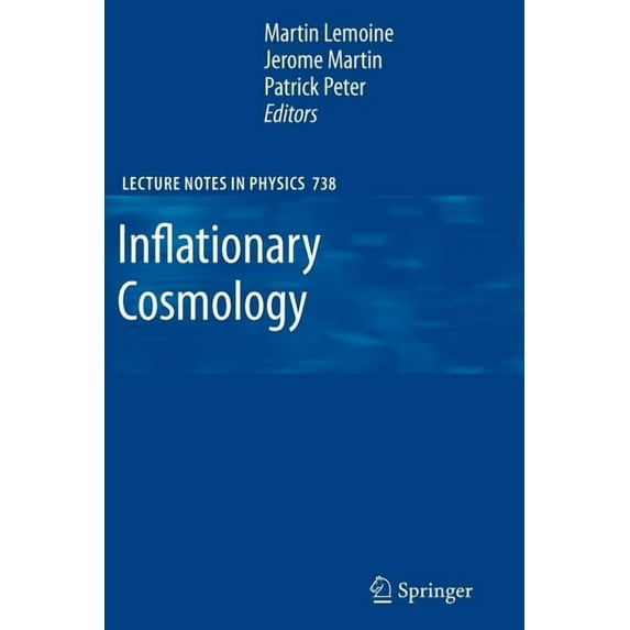 Lecture Notes in Physics Inflationary Cosmology, Book 738, (Paperback)