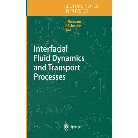 Lecture Notes in Physics Interfacial Fluid Dynamics and Transport Processes, Book 628, (Hardcover)