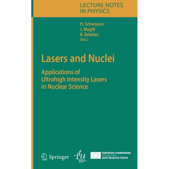 Lecture Notes in Physics Lasers and Nuclei: Applications of Ultrahigh Intensity Lasers in Nuclear Science, Book 694, (Hardcover)