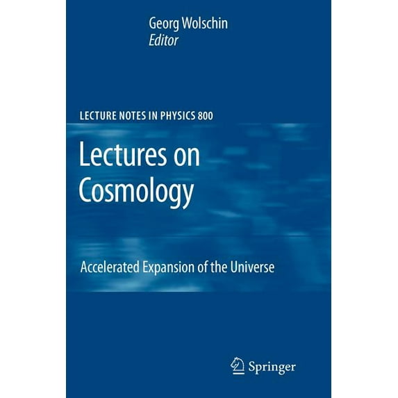 Lecture Notes in Physics Lectures on Cosmology: Accelerated Expansion of the Universe, Book 800, (Paperback)