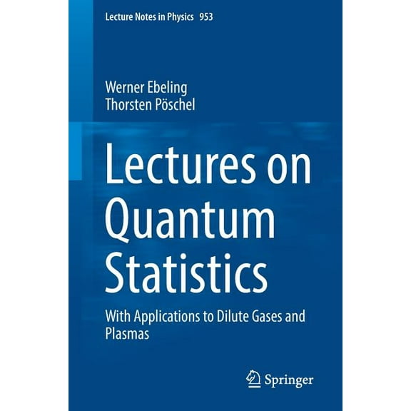 Lecture Notes in Physics Lectures on Quantum Statistics: With Applications to Dilute Gases and Plasmas, Book 953, (Paperback)