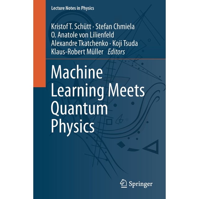 Lecture Notes in Physics Machine Learning Meets Quantum Physics, Book ...
