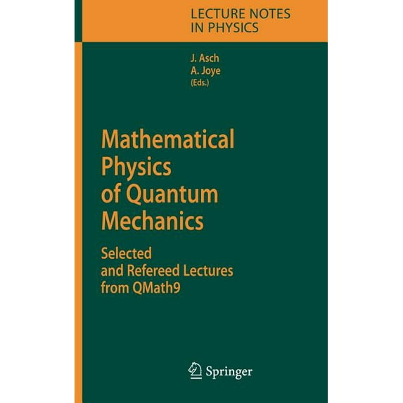 Lecture Notes in Physics Mathematical Physics of Quantum Mechanics: Selected and Refereed Lectures from Qmath9, Book 690, (Hardcover)