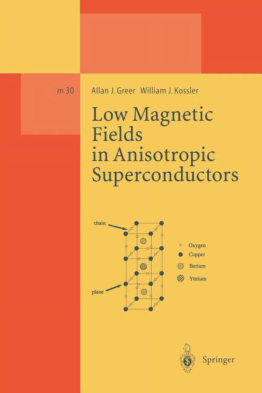 Lecture Notes in Physics Monographs Low Magnetic Fields in Anisotropic Superconductors, Book 30, (Paperback)