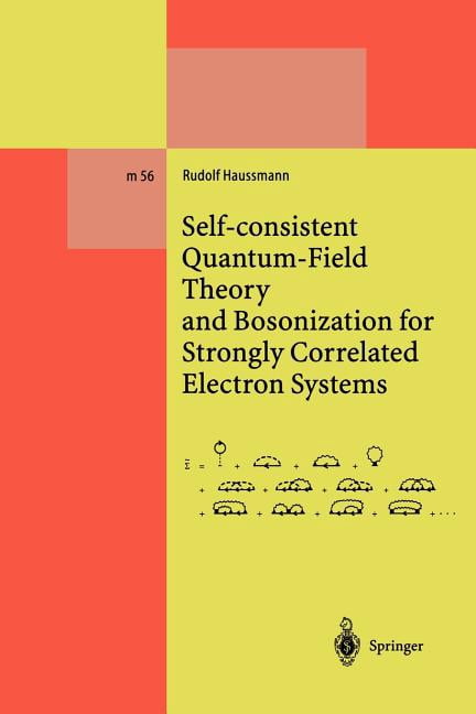 Lecture Notes in Physics Monographs Self-Consistent Quantum-Field Theory and Bosonization for Strongly Correlated Electron Systems, Book 56, (Paperback)