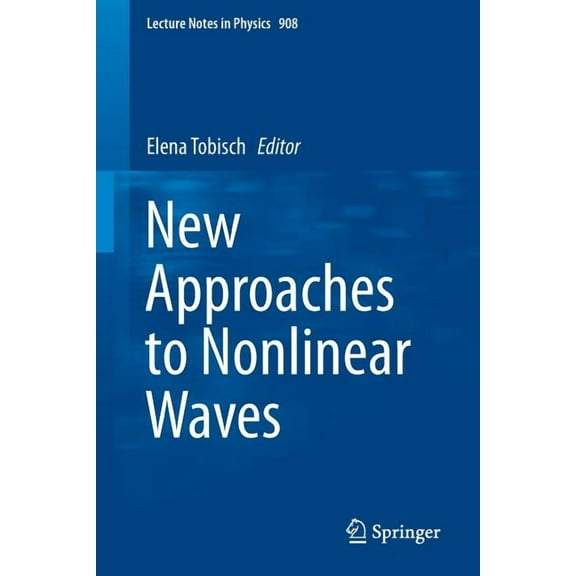Lecture Notes in Physics New Approaches to Nonlinear Waves, Book 908, (Paperback)
