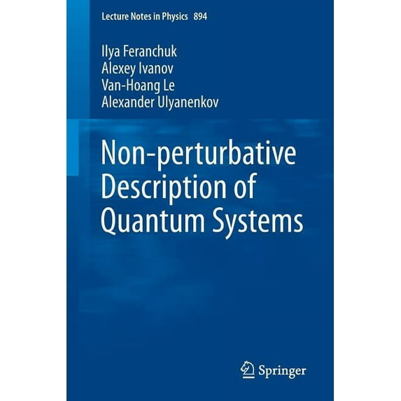 Lecture Notes in Physics Non-Perturbative Description of Quantum Systems, Book 894, (Paperback)