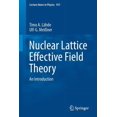 thumbnail image 1 of Lecture Notes in Physics Nuclear Lattice Effective Field Theory: An Introduction, Book 957, (Paperback), 1 of 1