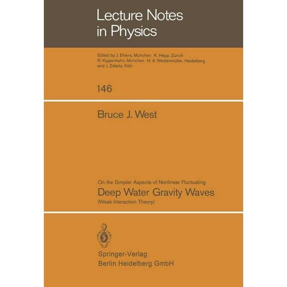 Lecture Notes in Physics On the Simpler Aspect of Nonlinear Fluctuating Deep Water Gravity Waves: Weak Interaction Theory, Book 146, (Paperback)