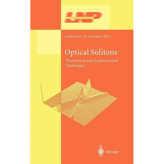 Lecture Notes in Physics Optical Solitons: Theoretical and Experimental Challenges, Book 613, (Hardcover)
