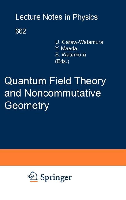 Lecture Notes in Physics Quantum Field Theory and Noncommutative Geometry, Book 662, (Hardcover)