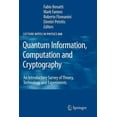 thumbnail image 1 of Lecture Notes in Physics Quantum Information, Computation and Cryptography: An Introductory Survey of Theory, Technology and Experiments, Book 808, (Paperback), 1 of 1