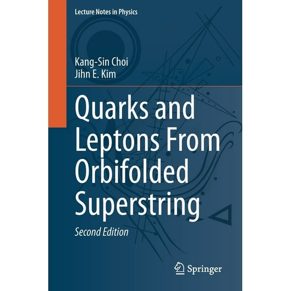 Lecture Notes in Physics Quarks and Leptons from Orbifolded Superstring, Book 954, (Paperback)
