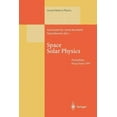 thumbnail image 1 of Lecture Notes in Physics Space Solar Physics: Theoretical and Observational Issues in the Context of the Soho Mission, Book 507, (Paperback), 1 of 1