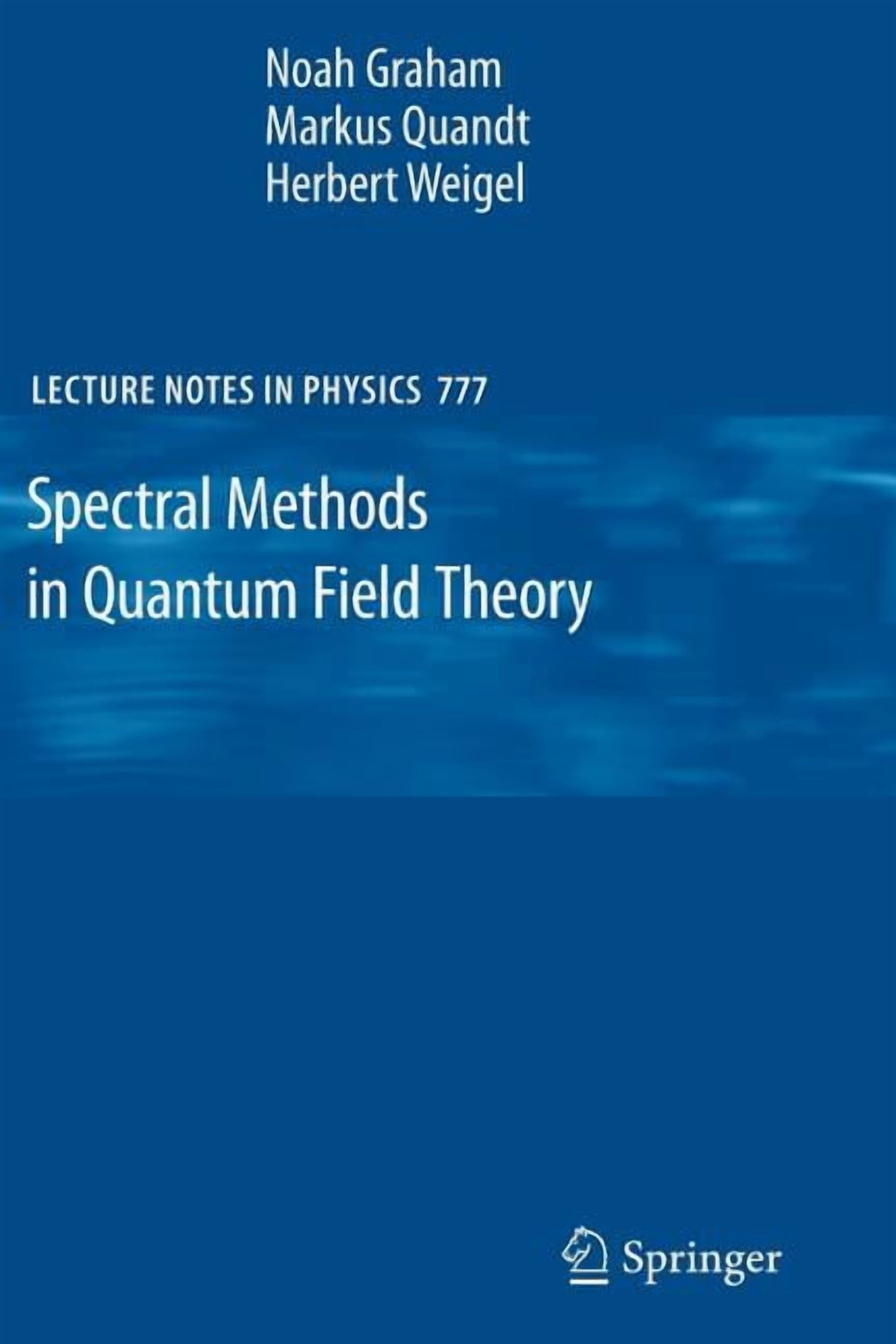 Lecture Notes in Physics Spectral Methods in Quantum Field Theory, Book 777, (Paperback)