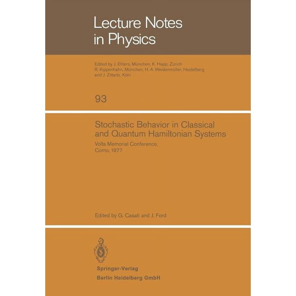 Lecture Notes in Physics Stochastic Behavior in Classical and Quantum Hamiltonian Systems: VOLTA Memorial Conference, Como 1977, Book 93, (Paperback)