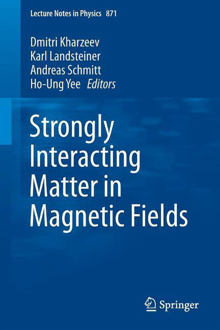 Lecture Notes in Physics Strongly Interacting Matter in Magnetic Fields, Book 871, (Paperback)