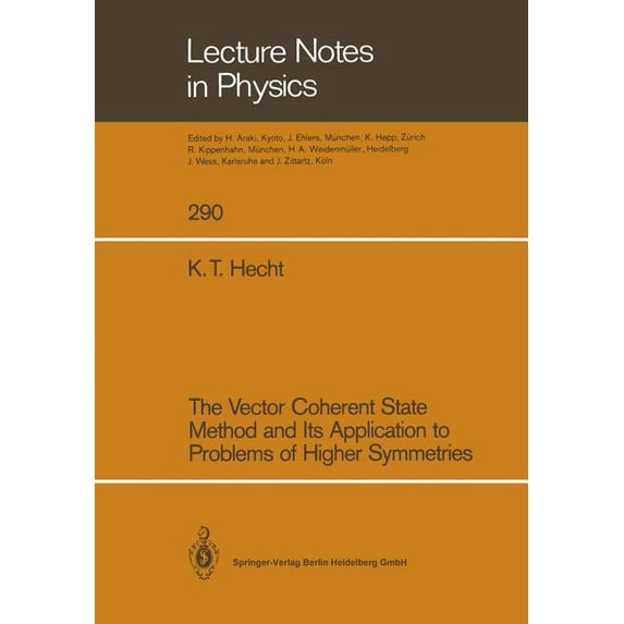 Lecture Notes in Physics The Vector Coherent State Method and Its Application to Problems of Higher Symmetries, Book 290, (Paperback)