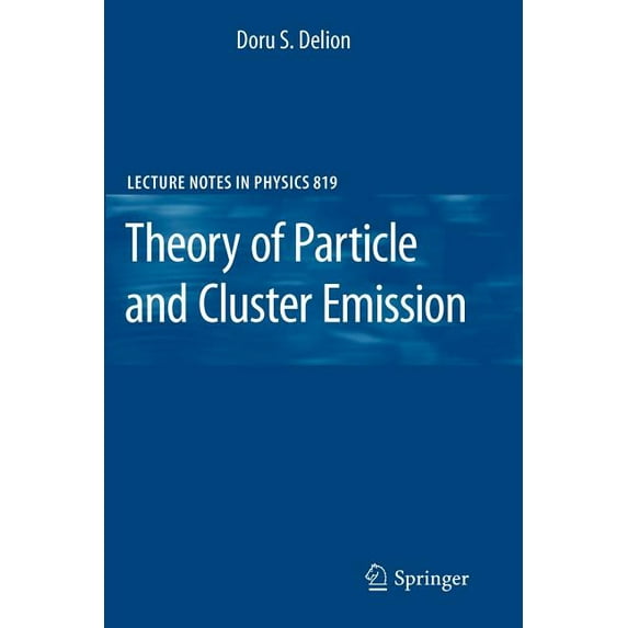 Lecture Notes in Physics Theory of Particle and Cluster Emission, Book 819, (Paperback)