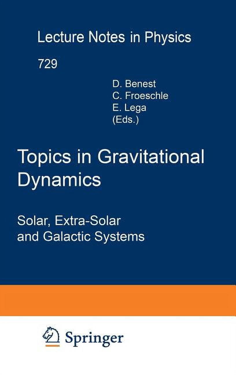 Lecture Notes in Physics Topics in Gravitational Dynamics: Solar, Extra ...