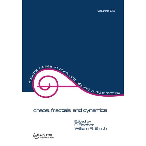 Lecture Notes in Pure and Applied Mathem Chaos, Fractals, and Dynamics, (Hardcover)