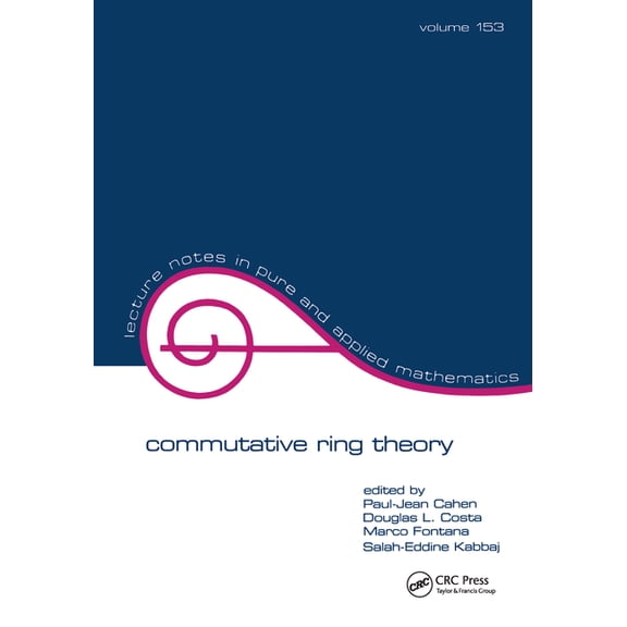 Lecture Notes in Pure and Applied Mathem Commutative Ring Theory, Book 153, (Paperback)