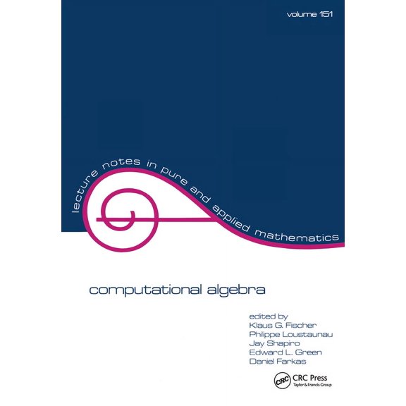 Lecture Notes in Pure and Applied Mathem Computational Algebra, (Paperback)