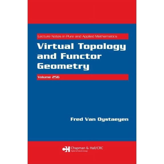 Lecture Notes in Pure and Applied Mathem Virtual Topology and Functor Geometry, (Paperback)