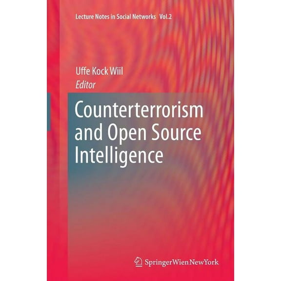 Lecture Notes in Social Networks Counterterrorism and Open Source Intelligence, (Paperback)