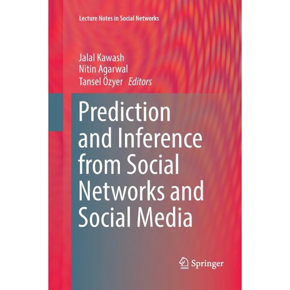 Lecture Notes in Social Networks Prediction and Inference from Social Networks and Social Media, (Paperback)