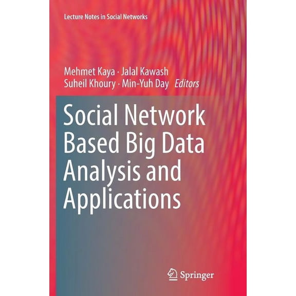 Lecture Notes in Social Networks Social Network Based Big Data Analysis and Applications, (Paperback)
