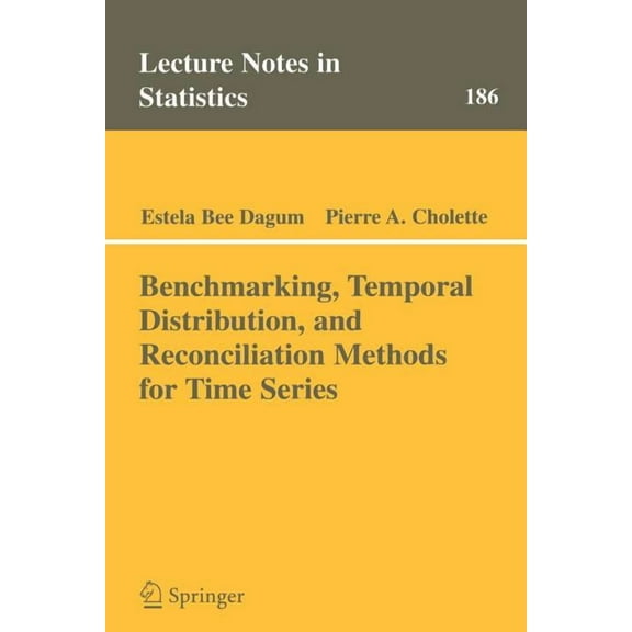 Lecture Notes in Statistics Benchmarking, Temporal Distribution, and Reconciliation Methods for Time Series, Book 186, (Paperback)