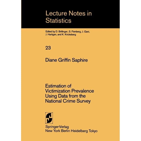 Lecture Notes in Statistics Estimation of Victimization Prevalence Using Data from the National Crime Survey, Book 23, (Paperback)