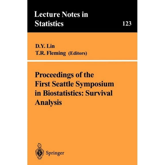 Lecture Notes in Statistics Proceedings of the First Seattle Symposium in Biostatistics: Survival Analysis: Survival Analysis, Book 123, (Paperback)