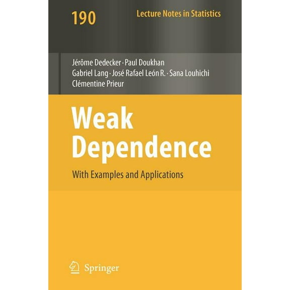 Lecture Notes in Statistics Weak Dependence: With Examples and Applications, Book 190, (Paperback)