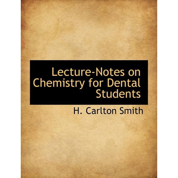 Lecture-Notes on Chemistry for Dental Students, (Paperback)